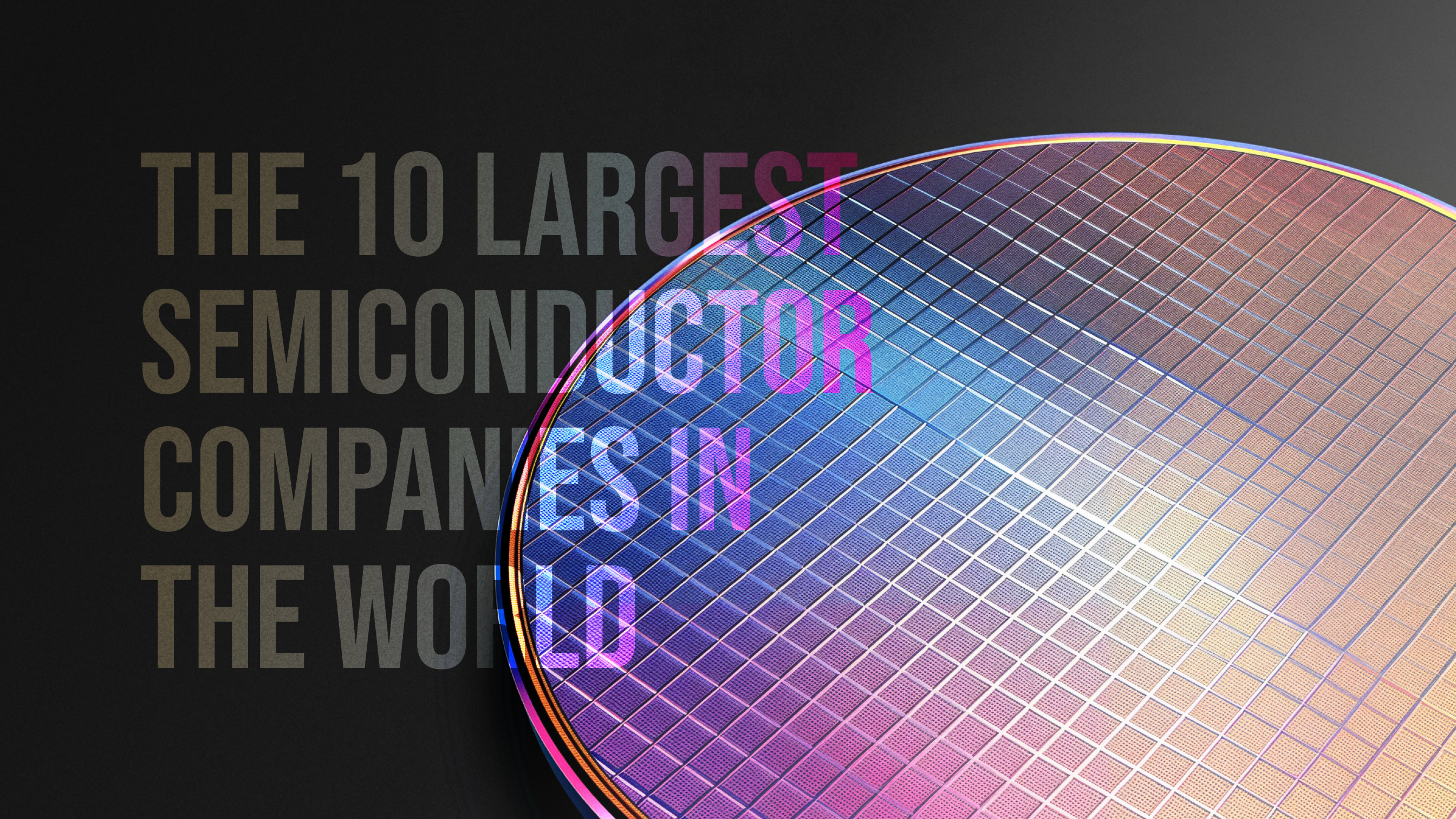 The 10 largest semiconductor companies in 2024 by market cap
