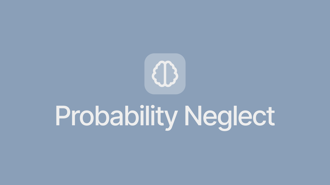 Probability Neglect