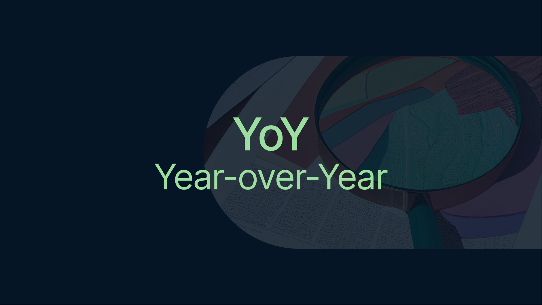 Year on Year - YoY - Y/Y
