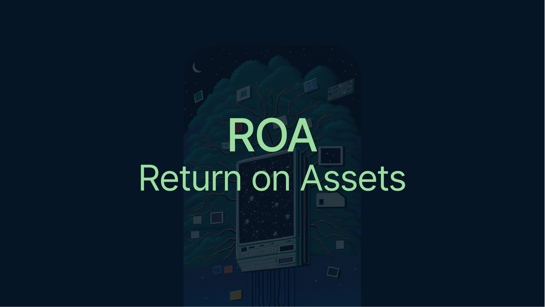 Return on Assets - ROA