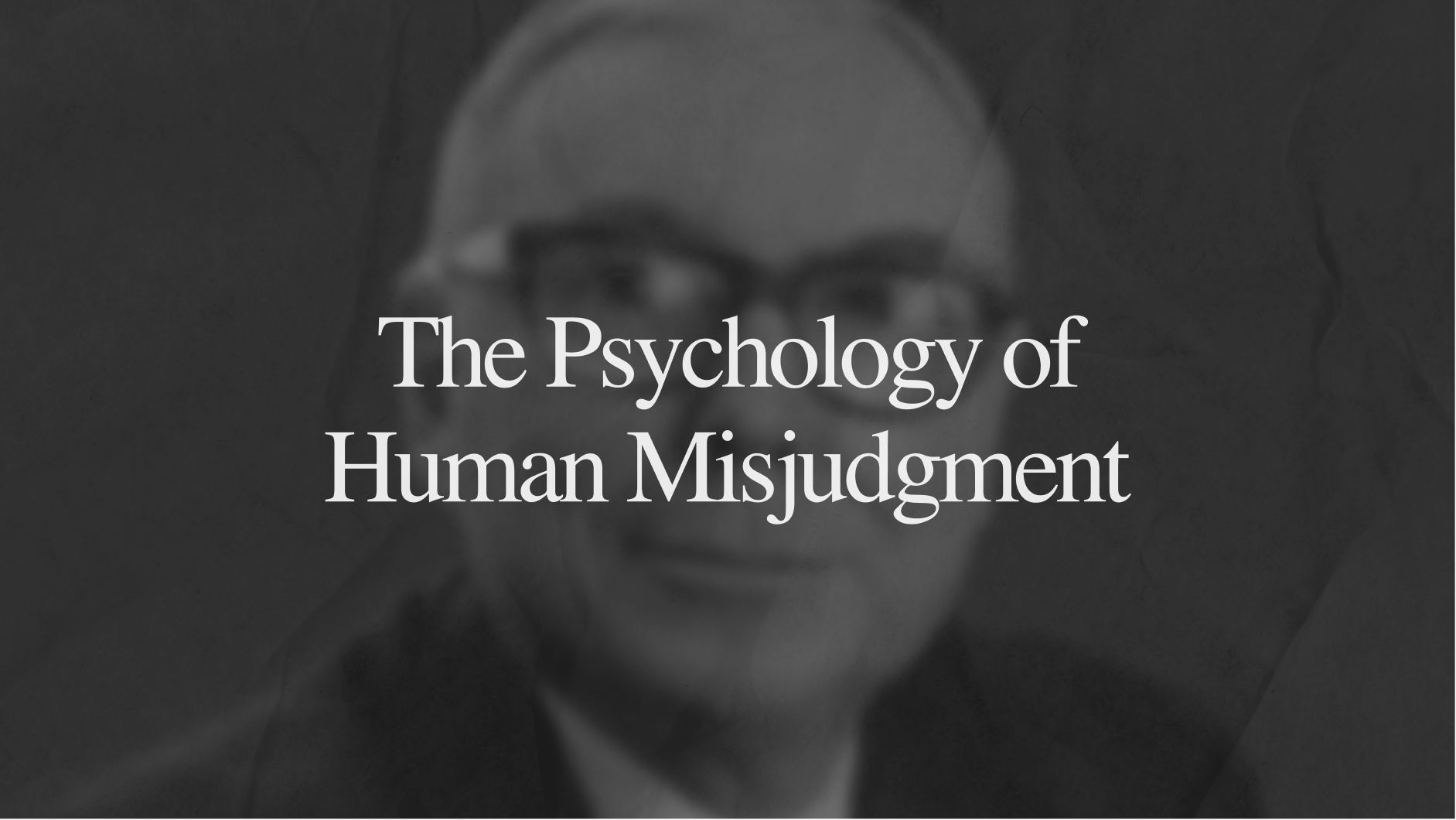 Charlie Munger Psychology of Human Misjudgment