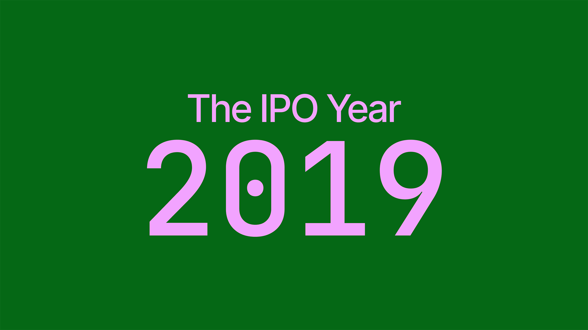 The IPO Year 2019