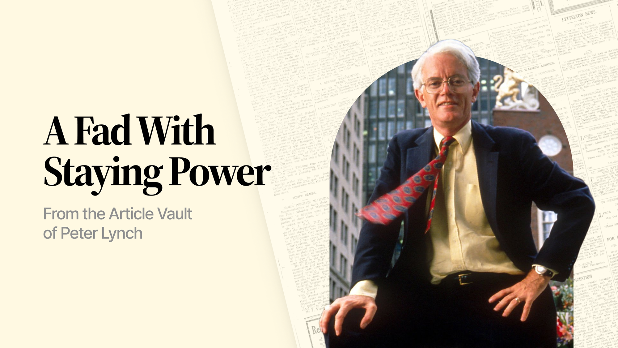 The article "A fad with staying power" from the notorious investor Peter Lynch