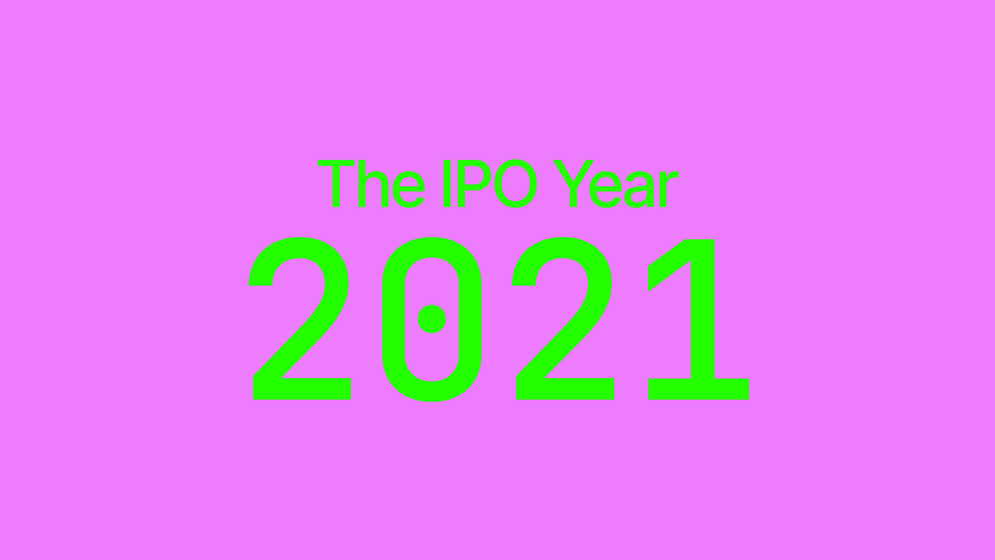 The IPO Year 2021