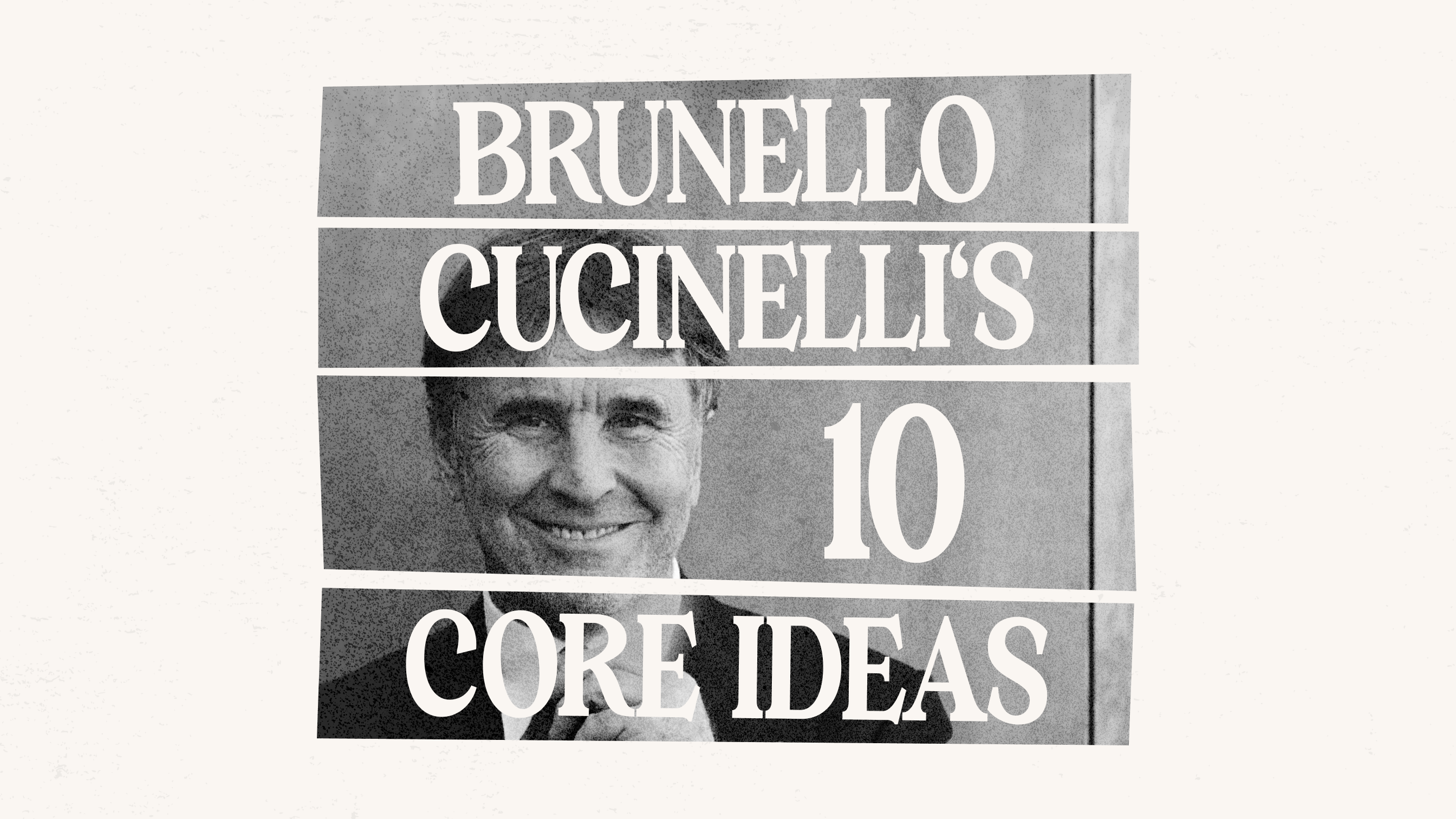 Brunello Cucinelli's 10 Core Ideas