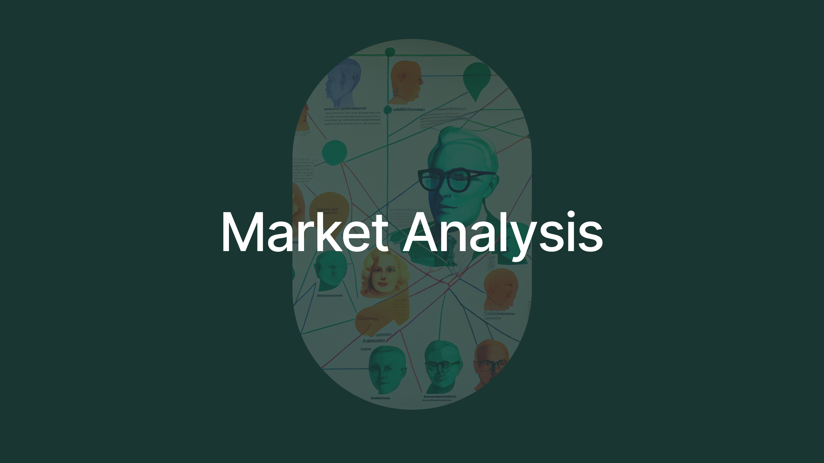 Market Analysis - Understanding Trends, Risks, and Opportunities