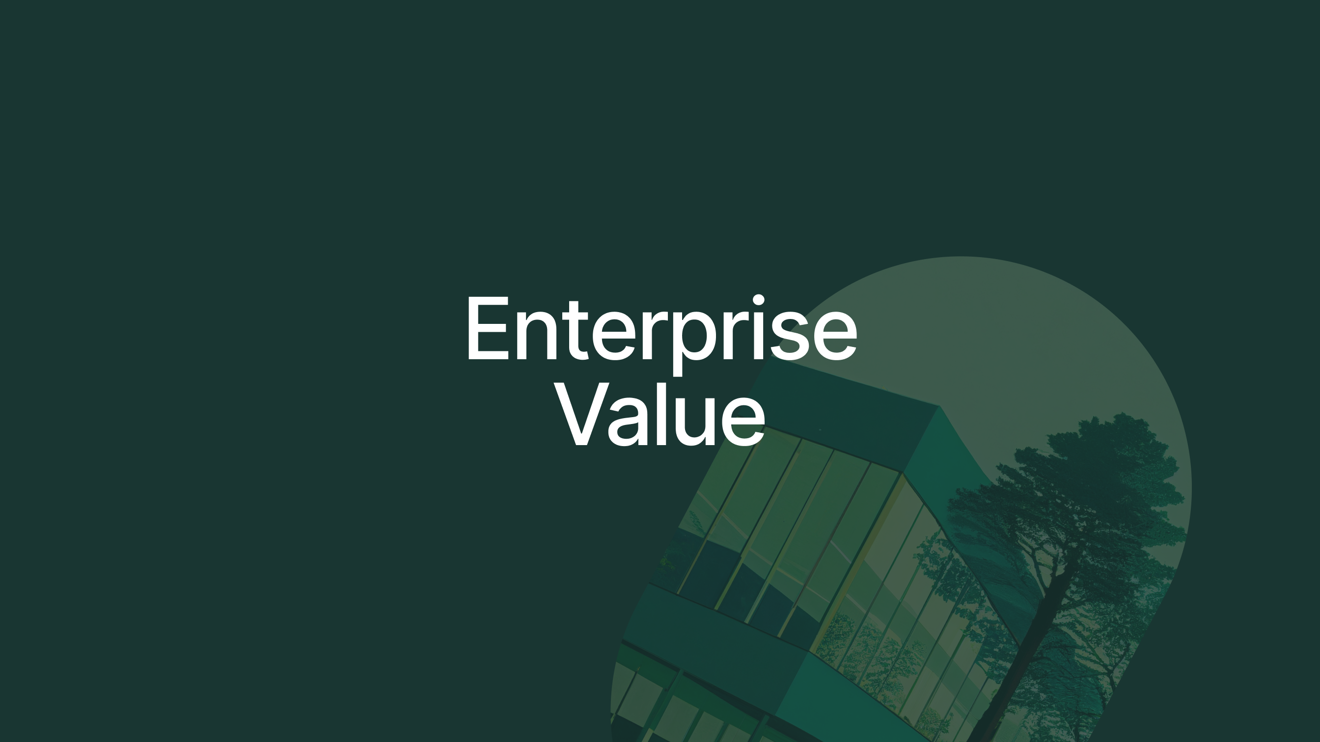 Enterprise Value - How to calculate it!