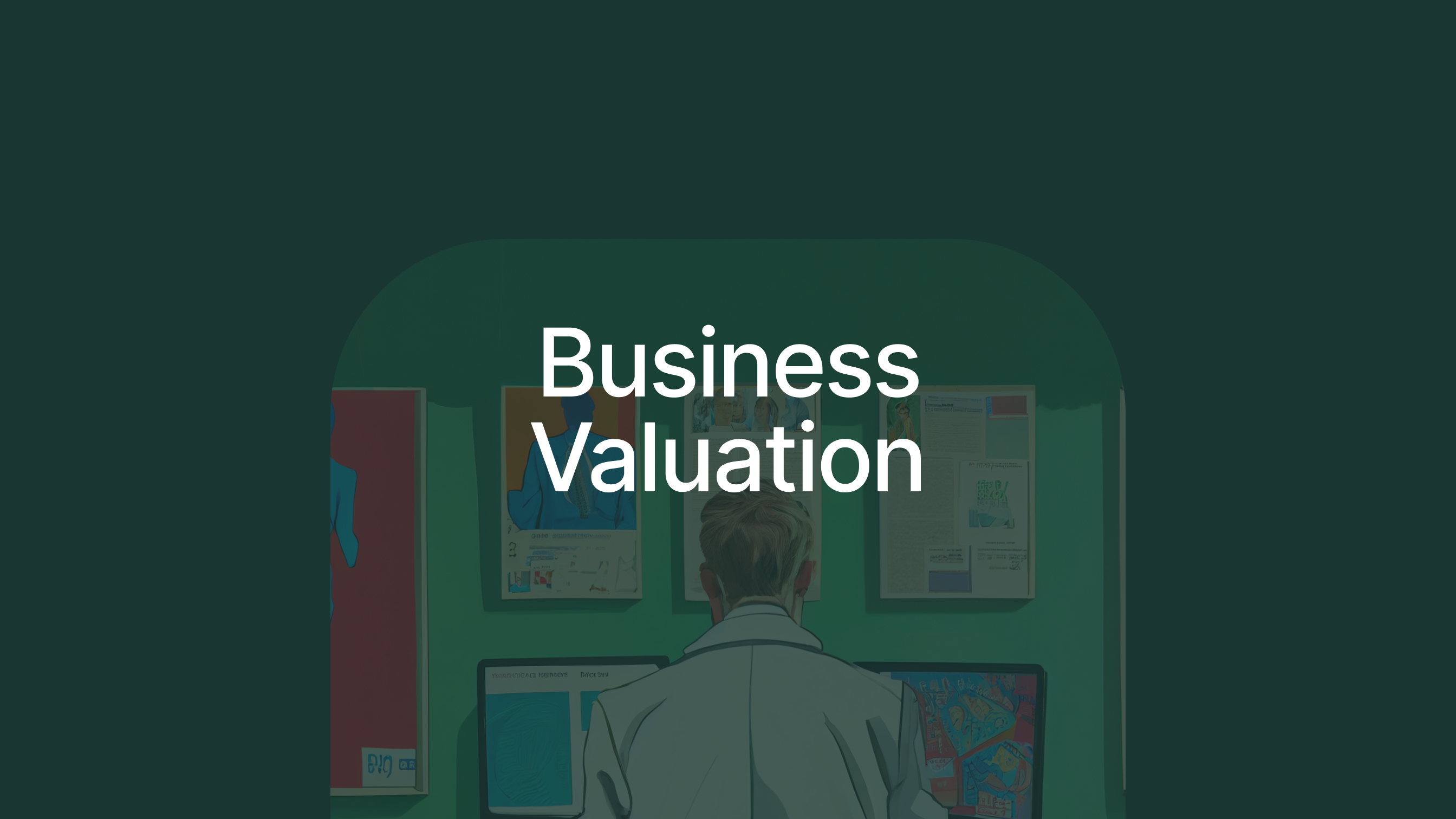 Business Valuation - Trying to determine the value of a company