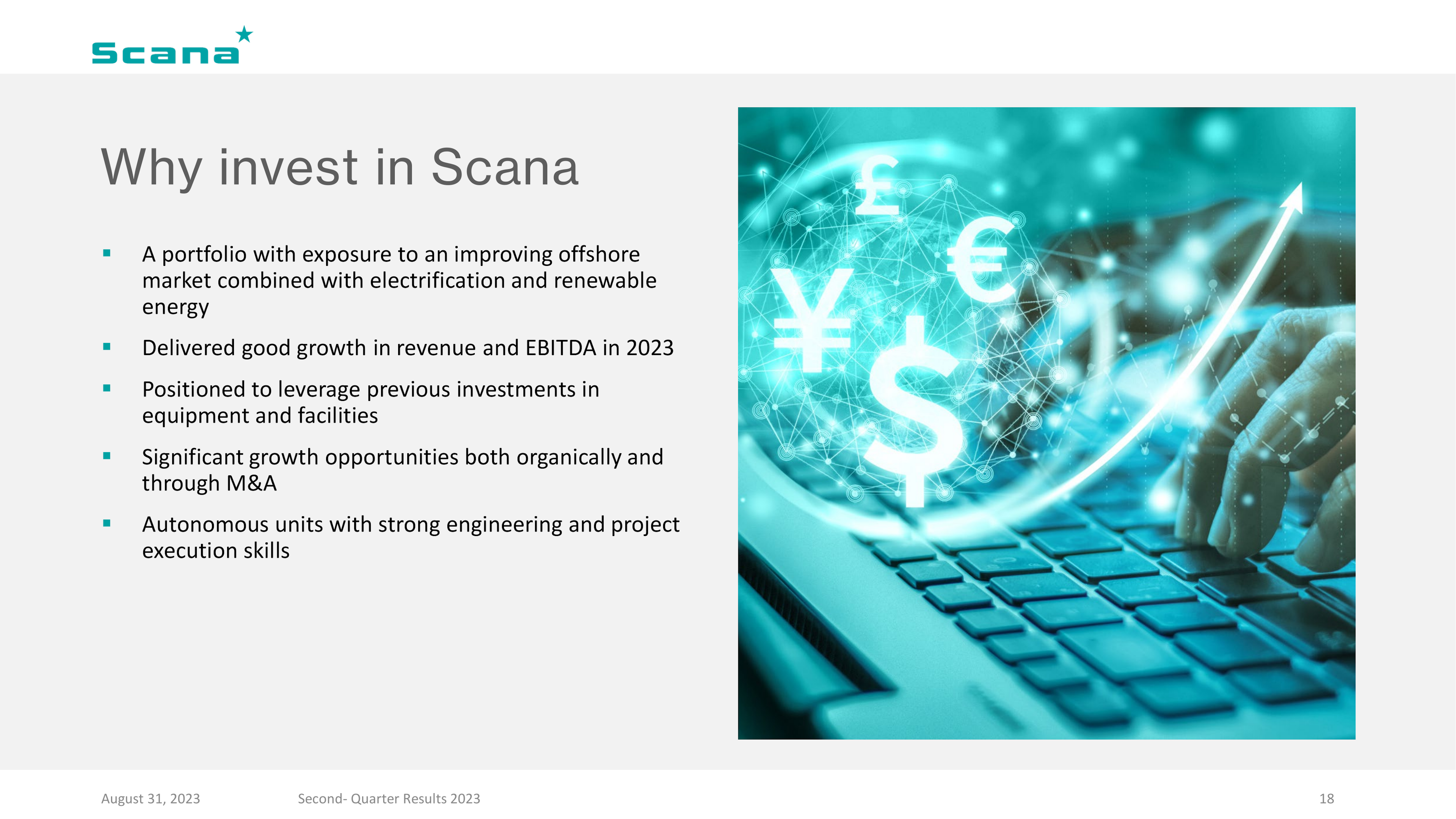 Scana * 

Why invest